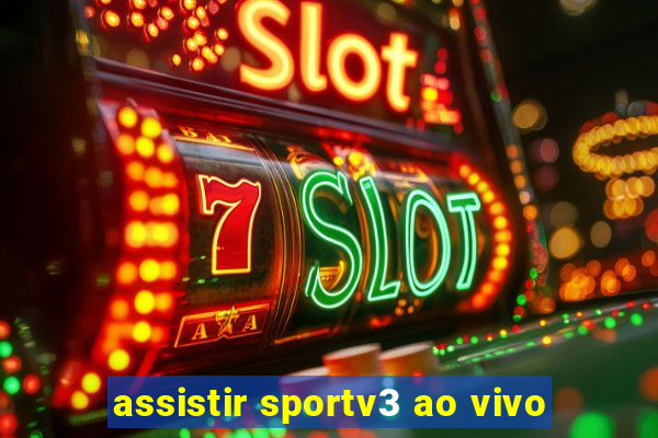 assistir sportv3 ao vivo